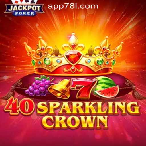 Exploring the Allure of 40SparklingCrown: The Jewel of 78L.COM Oficial Slots Brasil #1