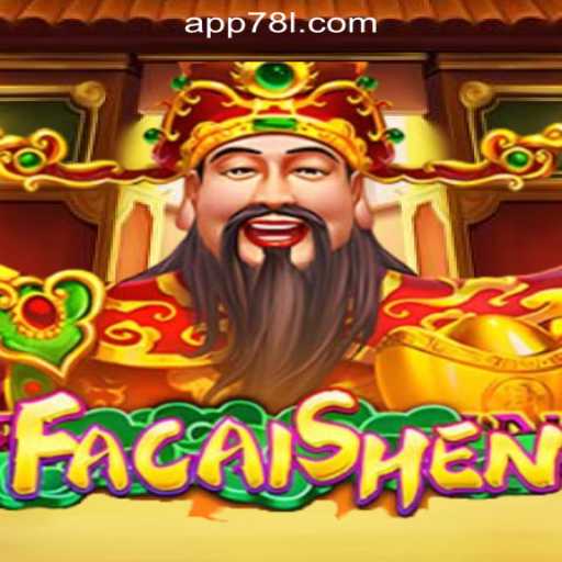 Explore the Thrilling World of FaCaiShen Slots at 78L.COM Oficial Slots Brasil #1