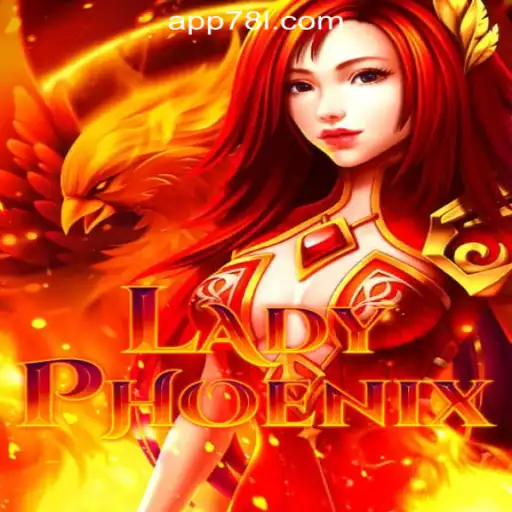 Discover the Exciting World of LadyPhoenix on 78L.COM Oficial Slots Brasil #1