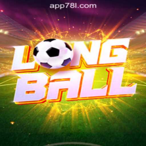 Discover the Exciting World of LongBall: A Premier Game on 78L.COM Oficial Slots Brasil #1